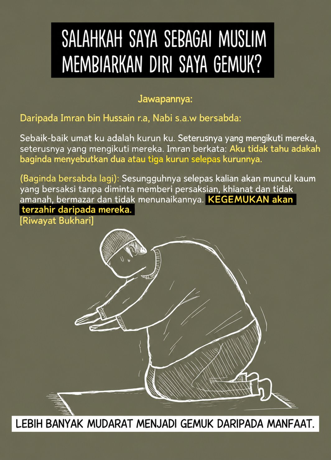 Salahkah saya sebagai Muslim membiarkan diri saya gemuk? Hadis riwayat Bukhari